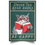 Drink Tea Read Books Be Happy  Room Decor - Home Decor For Home -  Booklovers Cats Books Tea Unframed Wall Poster
