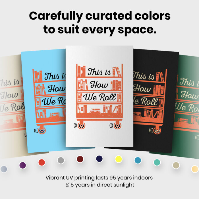 034032-006.Colors-Portrait-4.jpg This Is How I Roll Book Librarian  Room Decor - Home Decor For Home -  Bibliophile Library Themed Unframed Wall Poster - Image 6