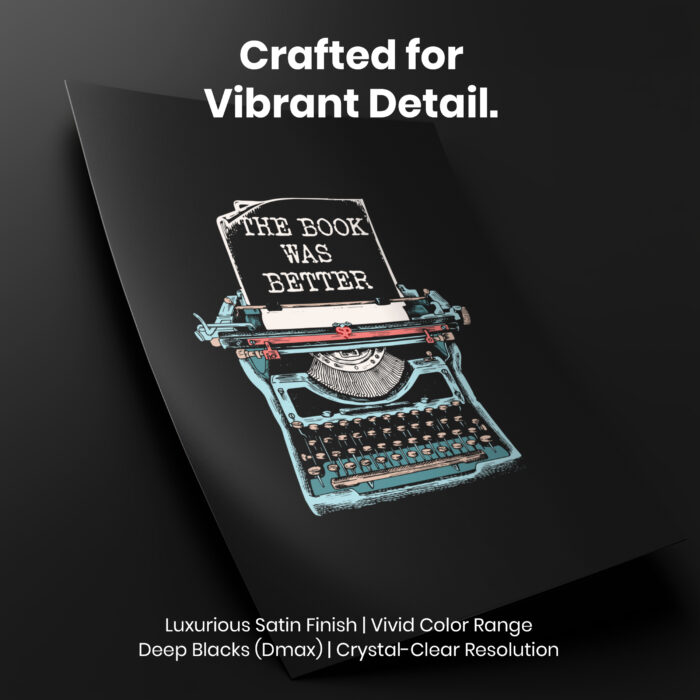 Bookies Typewriter Bookish Women or Men  Room Decor - Home Decor For Home -  The Book Was Better Unframed Wall Poster - Image 4