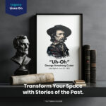 George Custer Little Bighorn  Room Decor - Home Decor For Home -  History Ironic General Custer Unframed Wall Poster - Image 2