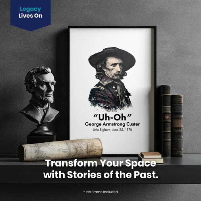 George Custer Little Bighorn  Room Decor - Home Decor For Home -  History Ironic General Custer Unframed Wall Poster - Image 2