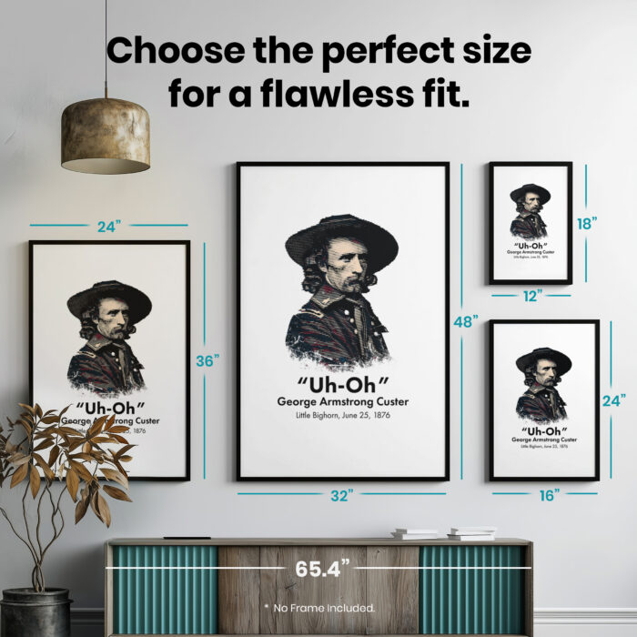 George Custer Little Bighorn  Room Decor - Home Decor For Home -  History Ironic General Custer Unframed Wall Poster - Image 7