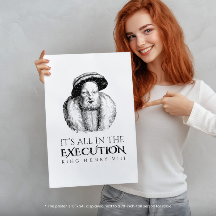 053019-005.Person-Portrait-6.jpg King Henry Vlll Execution  Room Decor - Home Decor For Home -  Historical Meme King Medieval Unframed Wall Poster - Image 5