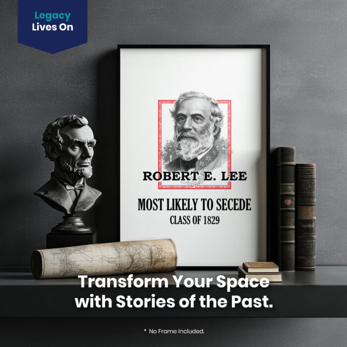 General E. Lee Gettysburg  Room Decor - Home Decor For Home -  Most Likely To Secede Robert E Lee Unframed Wall Poster - Image 2