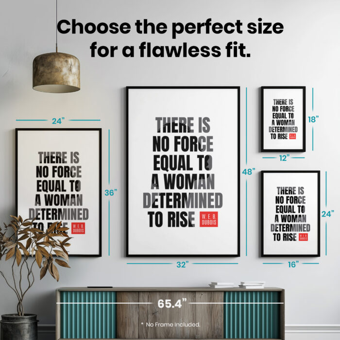 W. E. B. Du Bois  Room Decor For Home -  Force Of Woman Determined To Rise Unframed Wall Poster - Image 7